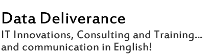 Data Deliverance - IT Innovations, Consulting and Training and communication in English